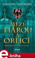 Mezi tiárou a orlicí - Vlastimil Vondruška