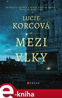 Mezi vlky - Lucie Korcová