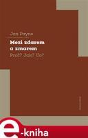 Mezi zdarem a zmarem - Jan Payne