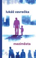 Meziměsta - Lukáš Vavrečka