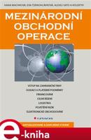 Mezinárodní obchodní operace - kol., Hana Machková, Eva Černohlávková