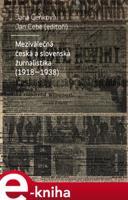 Meziválečná česká a slovenská žurnalistika (1918-1938)