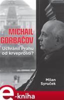 Michail Gorbačov - Milan Syruček