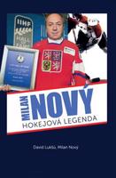 Milan Nový - hokejová legenda - David Lukšů, Milan Nový