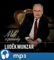 Milé vzpomínky - Luděk Munzar