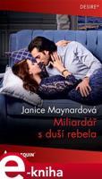 Miliardář s duší rebela - Janice Maynardová