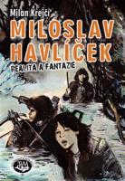 Miloslav Havlíček - Realita a fantazie - Milan Krejčí