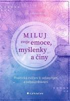 Miluj svoje emoce, myšlenky a činy - Joy Johnsonová