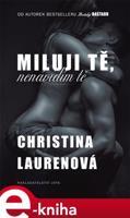 Miluji tě, nenávidím tě - Christina Laurenová