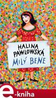 Milý Bene - Halina Pawlowská