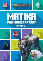 Minecraft - Matika pro minecrafťáky (9-10 let) - Katherine Pate, Dan Lipscombe