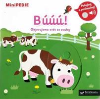 MiniPEDIE – Búúú! Objevujeme svět se zvuky - Nathalie Choux