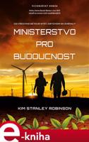 Ministerstvo pro budoucnost - Kim Stanley Robinson