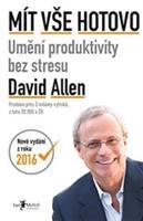 Mít vše hotovo - David Allen