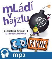 Mládí v hajzlu 1-3, mp3 - C. D. Payne