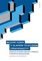 Mluvní vzory v hlavním televizním zpravodajství - Michaela Kopečková