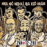 Mňa nič nebolí, iba keď hrám - ZVA 12-28 Band