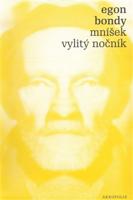 Mníšek, Vylitý nočník - Egon Bondy