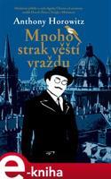 Mnoho strak věští vraždu - Anthony Horowitz