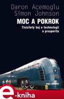 Moc a pokrok - Daron Acemoglu, Simon Johnson