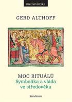 Moc rituálů - Gerd Althoff