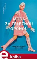 Móda za železnou oponou - Konstantina Hlaváčková