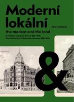 Moderní a lokální: Architektura českých Němců 1891–1918 - Věra Vostřelová