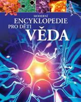 Moderní encyklopedie pro děti - Věda - Giles Sparrow