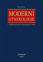 Moderní gynekologie - Aleš Roztočil, kolektiv