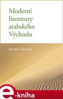 Moderní literatury arabského Východu - Jaroslav Oliverius