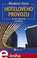 Moderní řízení hotelového provozu - kol., Jaromír Beránek