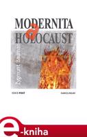 Modernita a holocaust - Zygmunt Bauman