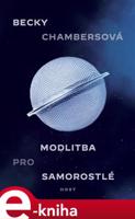 Modlitba pro samorostlé - Becky Chambersová