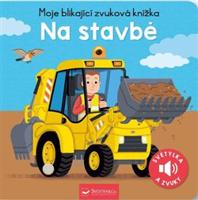 Moje blikající zvuková knížka - Na stavbě