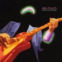 Money for Nothing - Dire Straits