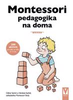 Montessori pedagogika na doma - Vendula Kachel, Céline Santini