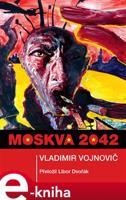 Moskva 2042 - Vladimir Vojnovič