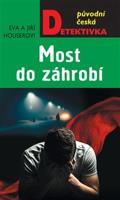 Most do záhrobí - Eva Houserová, Jiří Houser