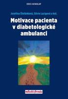 Motivace pacienta v diabetologické ambulanci - Jozefína Štefánková, Silvie Lacigová