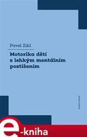 Motorika dětí s lehkým mentálním postižením - Pavel Zikl