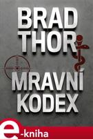 Mravní kodex - Brad Thor