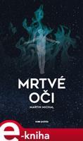 Mrtvé oči - Martin Michal