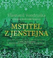 Mstitel z Jenštejna - Letopisy královské komory - Vlastimil Vondruška