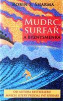 Mudrc, surfař a byznysmenka - Robin S. Sharma