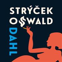 Můj strýček Oswald - Roald Dahl