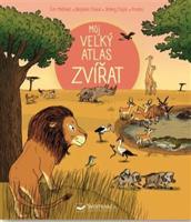 Můj velký atlas zvířat - Éric Mathivet