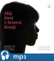 Můj život v Severní Koreji, mp3 - Serin Čche, Čihjon Pak