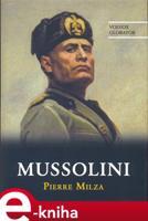 Mussolini - Pierre Milza