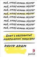 Muž, který nemohl přestat - David Adam