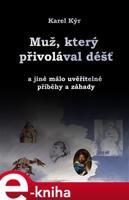 Muž, který přivolával déšť - Karel Kýr